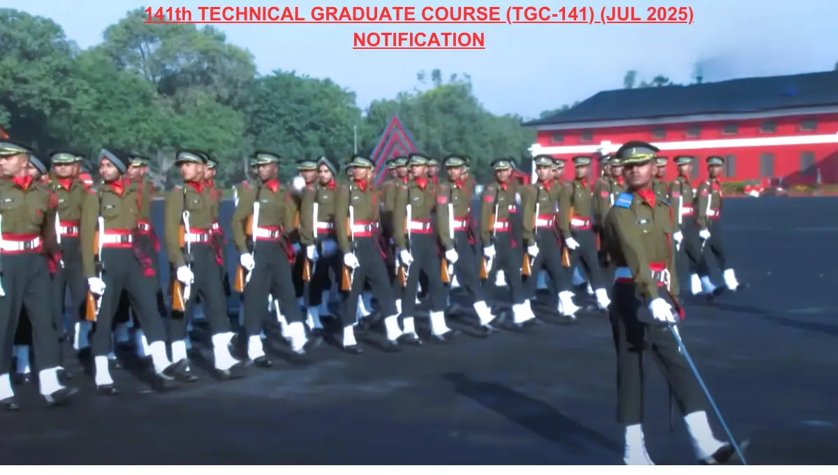 Indian Army Recruitment Notification – 141th TECHNICAL GRADUATE COURSE (TGC-141) (JUL 2025)